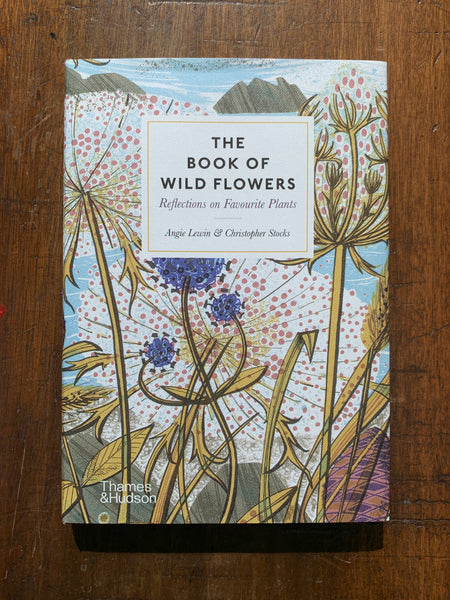 The Book of Wild Flowers by Angie Lewin & Christopher Stocks