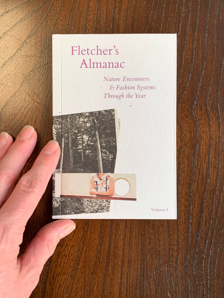 Fletcher's Almanac: Nature Encounters & Fashion Systems Through the Year: Volume 1 by Kate Fletcher