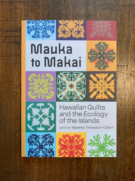 Mauka to Makai: Hawaiian Quilts and the Ecology of the Islands