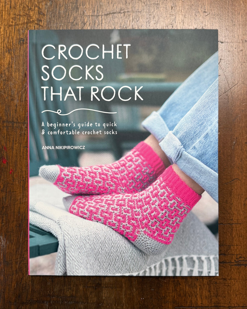 Crochet Socks That Rock by Anna Nikipirowicz