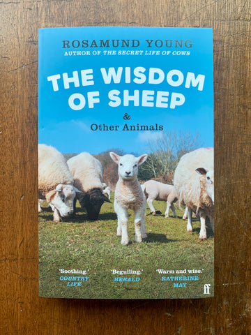 The Wisdom of Sheep & Other Animals by Rosamund Young