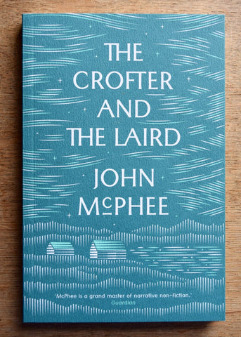 The Crofter and the Laird by John McPhee